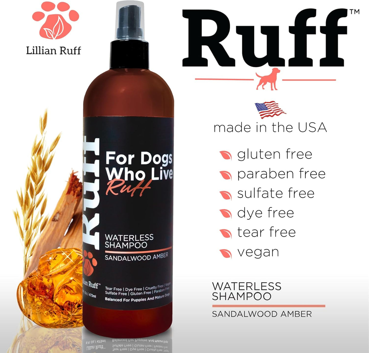 Ruff by Lillian Ruff No-Rinse Waterless Dog Shampoo Spray | Sandalwood Amber | Pet Deodorizer | for Cleaning, Conditioning, Detangling & Moisturizing Dogs & Cats | Safe for Puppies | USA Made